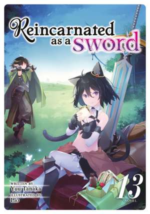 Reincarnated as a Sword (Light Novel) Vol. 13 de Yuu Tanaka