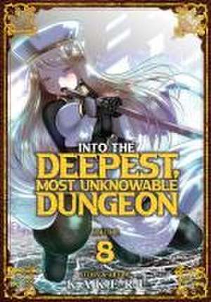 Into the Deepest, Most Unknowable Dungeon Vol. 8 de Kakeru