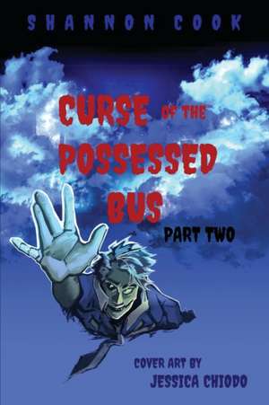 Curse of the Possessed Bus de Shannon Cook