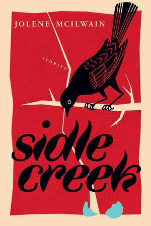 Sidle Creek de Jolene Mcllwain