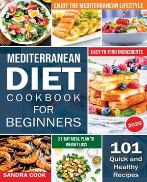 Mediterranean Diet For Beginners de Sandra Cook