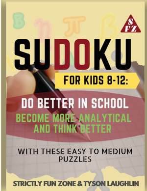 Sudoku for Kids 8-12 de Tyson Laughlin