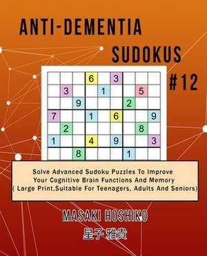 Anti-dementia Sudokus #12 de Masaki Hoshiko