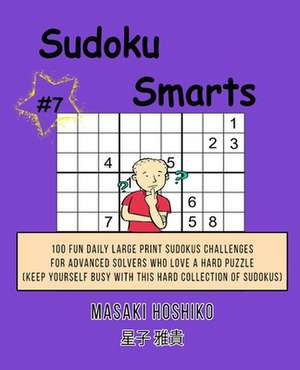 Sudoku Smarts #7 de Masaki Hoshiko