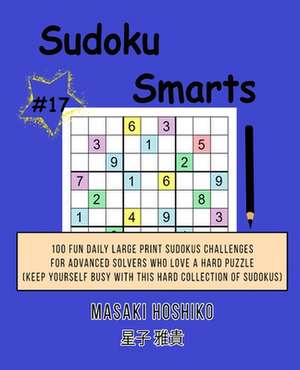 Sudoku Smarts #17 de Masaki Hoshiko