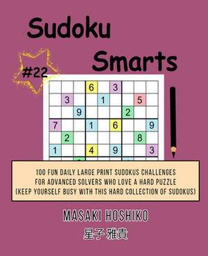 Sudoku Smarts #22 de Masaki Hoshiko