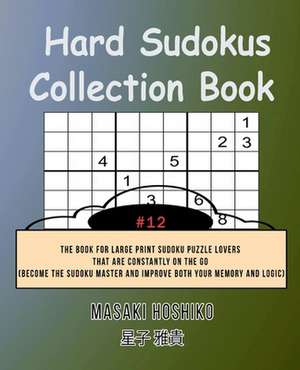 Hard Sudokus Collection Book #12 de Masaki Hoshiko