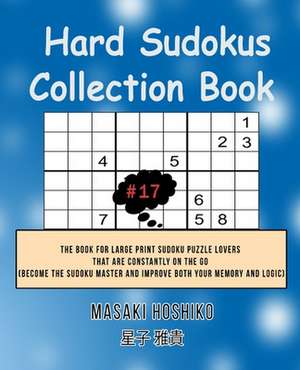 Hard Sudokus Collection Book #17 de Masaki Hoshiko