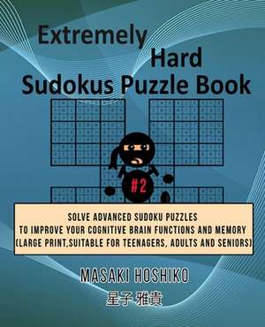 Extremely Hard Sudokus Puzzle Book #2 de Masaki Hoshiko