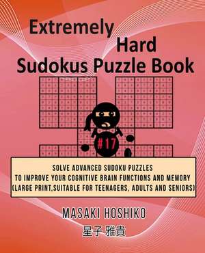 Extremely Hard Sudokus Puzzle Book #17 de Masaki Hoshiko