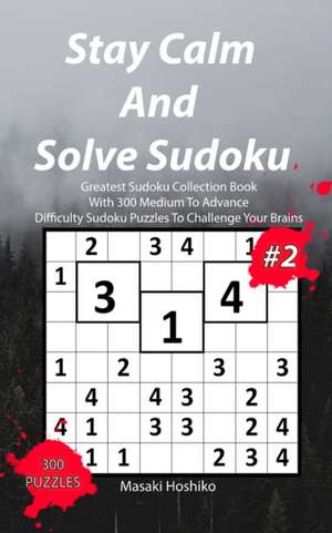 Stay Calm And Solve Sudoku #2 de Masaki Hoshiko