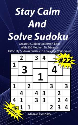 Stay Calm And Solve Sudoku #22 de Masaki Hoshiko