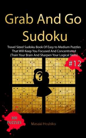 Grab And Go Sudoku #12 de Masaki Hoshiko