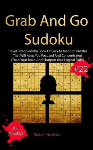 Grab And Go Sudoku #22 de Masaki Hoshiko