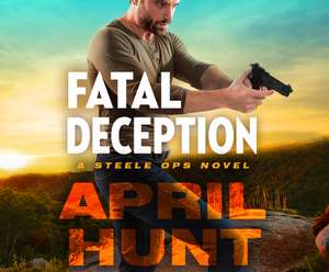 Fatal Deception de April Hunt