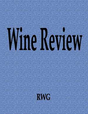 Wine Review de Rwg