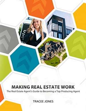 Making Real Estate Work de Tracee Jones