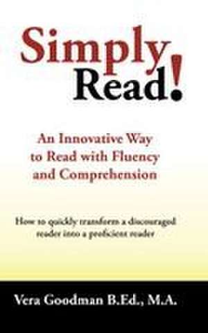 Simply Read! de Vera Goodman B. Ed. M. A.