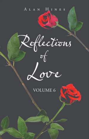 Reflections of Love de Alan Hines