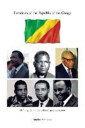 Presidents of the Republic of the Congo de Amphas Mampoua