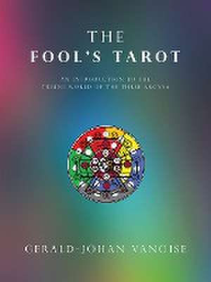 The Fool's Tarot de Gerald-Johan Vanoise