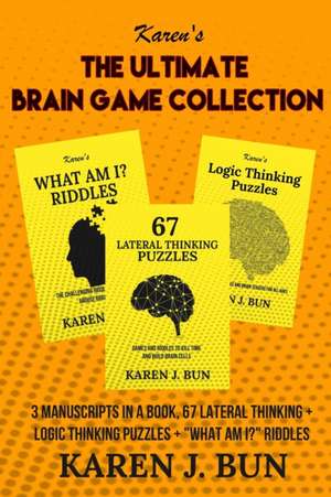 The Ultimate Brain Game Collection de Karen J. Bun