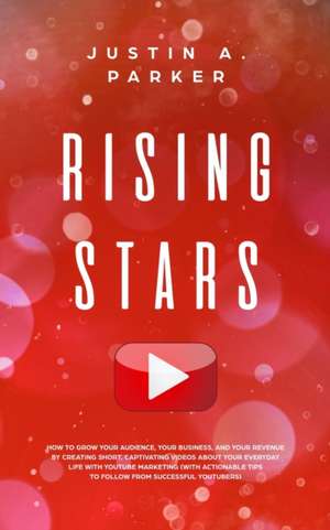 Rising Stars de Justin A. Parker