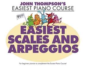 JOHN THOMPSONS EASIEST SCALES & ARPEGGIO de Unknown