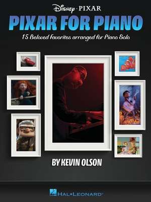 Pixar for Piano: 15 Beloved Favorites Arranged for Piano Solo by Kevin Olson de Hal Leonard Publishing Corporation