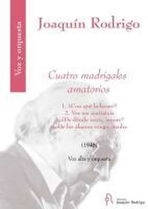 Cuatro Madrigales Amatorios for High Voice and Orchestra - Score de Joaquin Rodrigo