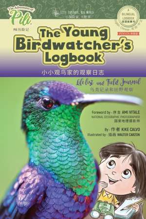 The Young Birdwatcher´s Logbook. Bilingual English - Chinese Pinyin Journal de Kike Calvo