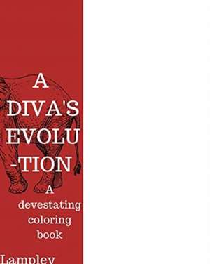 A diva's evolution de Christian Lampley