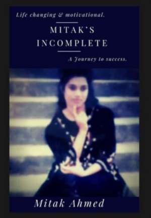 Mitak's Incomplete de Mitak Ahmed