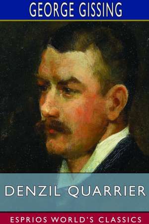 Denzil Quarrier (Esprios Classics) de George Gissing