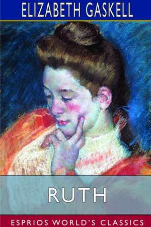 Ruth (Esprios Classics) de Elizabeth Gaskell