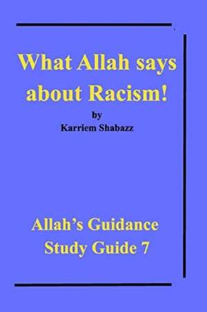 What Allah says about Racism! de Al-Haj Karriem Shabazz