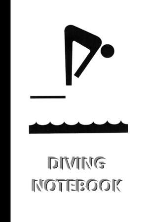 DIVING NOTEBOOK [ruled Notebook/Journal/Diary to write in, 60 sheets, Medium Size (A5) 6x9 inches] de Iris A. Viola