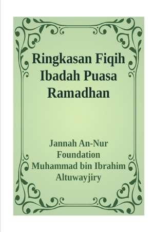 Ringkasan Fiqih Ibadah Puasa Ramadhan de Jannah An-Nur Foundation