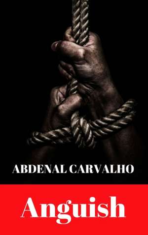 Anguish de Abdenal Carvalho