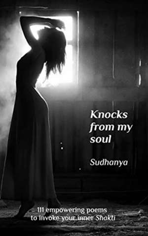 Knocks from my soul de Sudhanya