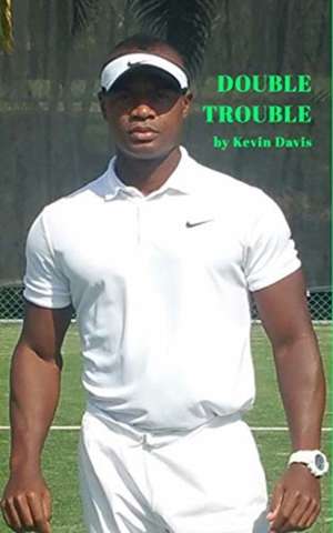 Double Trouble de Kevin Davis