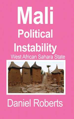 Mali Political Instability de Daniel Roberts