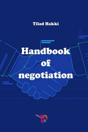 Handbook of negotiation de Tilad Hakki