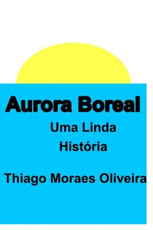 Aurora Boreal de Thiago Moraes Oliveira
