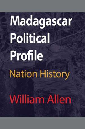 Madagascar Political Profile de William Allen