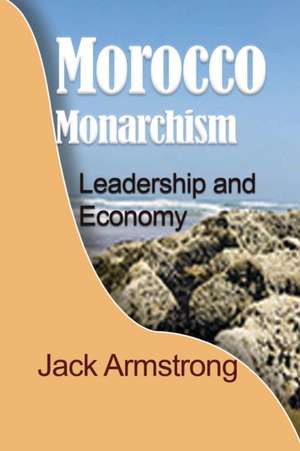 Morocco Monarchism de Jack Armstrong