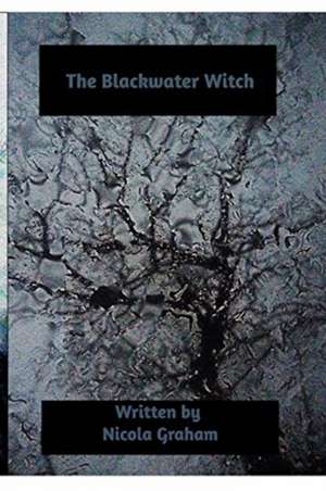 The Blackwater Witch de Nicola Graham