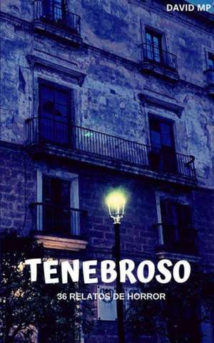 Tenebroso de David Méndez Prieto