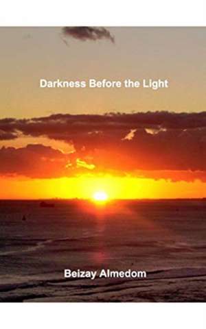 DarknessBeforeTheLight de Beizay Almedom