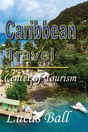 Caribbean Travel de Lucas Ball